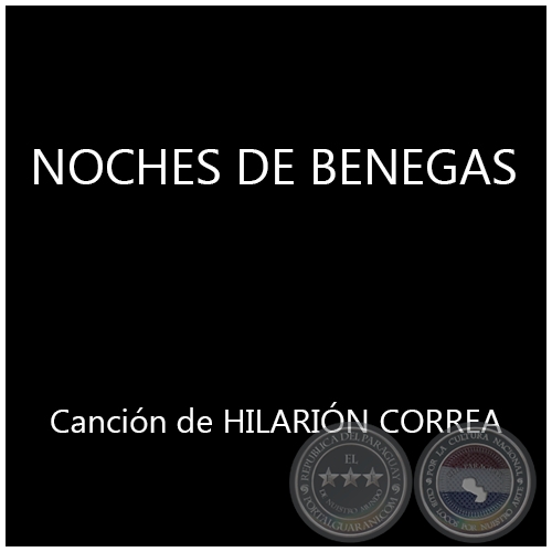 NOCHES DE BENEGAS - Canción de  HILARIÓN CORREA